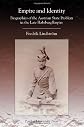 Empire and Identity: Biographies of the Austrian State Problem in the Late Habsburg Empire