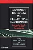 Information Technology and Organizational Transformation: Innovation for the 21st Century Organization (John Wiley Series in Information Systems)