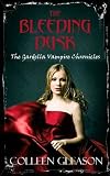 The Bleeding Dusk: The Gardella Vampire Chronicles