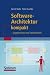 Buchtitel - Software-Architektur kompakt: - angemessen und zielorientiert von Spektrum Akademischer Verlag