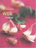 Food and Drink : The Essential Wok Cookbook (Essential series) (Essential Cookbook)