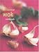 The Essential Wok Cookbook