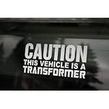 CAUTION THIS VEHICLE IS A TRANSFORMER 6 white Sticker/Decal