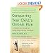 Conquering Your Child's Chronic Pain: A Pediatrician's Guide for Reclaiming a Normal Childhood