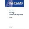Zwangsvollstreckungsrecht: Rechtsstand: voraussichtlich Juli 2011