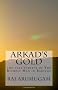 Arkad's Gold: the clay tablets of The Richest Man in Babylon