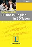 Business English in 30 Tagen - Der kompakte Sprachkurs. - 