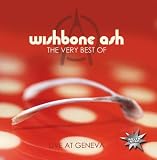 The Very Best of Wishbone Ash - Live at Geneva