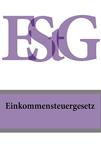 Einkommensteuergesetz - EStG (German Edition)