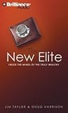 The New Elite: Inside the Minds of the Truly Wealthy