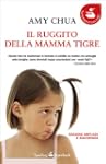 Il ruggito della mamma tigre (Saggi)
