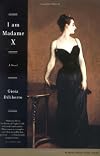 I Am Madame X: A Novel