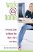 Work@home: A Practical Guide for Women Who Want to Work from Home