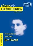 Produkt-Bild: K&ouml;nigs Erl&auml;uterungen und Materialien, Interpretation zu Kafka. Der Proce&szlig; - Lekt&uuml;re- und Interpretationshilfe