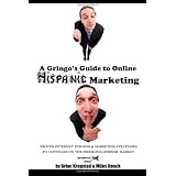 A Gringo's Guide to Online Hispanic Marketing ~ Brian Krogstad