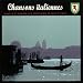 Chansons italiennes - Chants et danses des provinces et pays d'Italie