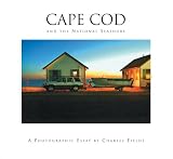 Cape Cod and the National Seashore: A Photographic Essay by Charles Fields