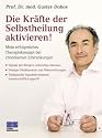 Die Kr&auml;fte der Selbstheilung aktivieren