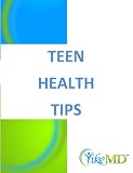 Teen Health Tips (Yike MD Health Reports)