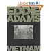 Eddie Adams: Vietnam