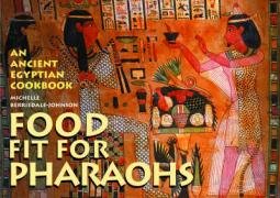 City Travel Guides Discounted  Books : Food Fit for Pharaoh: An Ancient Egyptian Cookbook