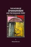 The Nature of Shamanism and the Shamanic Story