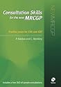 Consultation Skills for the New MRCGP: Practice Cases for CSA and COT (plus DVD)