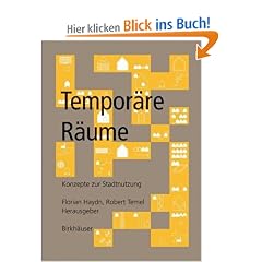 Tempor�re R�ume: Konzepte zur Stadtnutzung