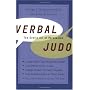 Verbal Judo: The Gentle Art of Persuasion