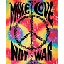 Make Love, Not War ~ Tie Dye Tapestry ~ Approx 40 X 45 Inches