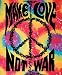 Make Love, Not War ~ Tie Dye Tapestry ~ Approx 40 X 45 Inches
