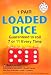 LOADED DICE 1 PAIR Rolls 7 or 11 everytime!