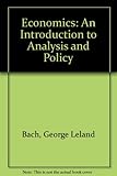 Economics : an introduction to analysis and policy