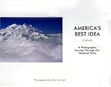  : America's Best Idea: A Photographic Journey Through Our National Parks
