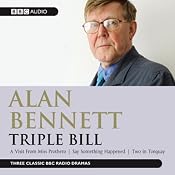 Alan Bennett: Triple Bill | [Alan Bennett]