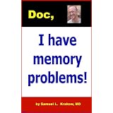 Doc, I have memory problems!