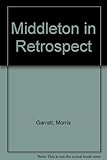 Middleton in retrospect