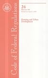 Code of Federal Regulations, Title 24, Housing and Urban Development, Pt. 0-199, Revised as of April 1, 2008