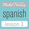 Michel Thomas Beginner Spanish, Lesson 1