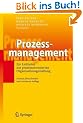 Prozessmanagement: Ein Leitfaden zur prozessorientierten Organisationsgestaltung
