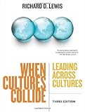 When Cultures Collide, 3rd Edition: Leading Across Cultures