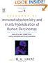 Handbook of Immunohistochemistry and in Situ Hybridization of Human Carcinomas: Molecular Genetics; Lung and Breast Carcinomas (MOLECULAR GENETICS; LUNG & BREAST CARCINOMAS)
