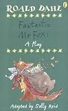Roald Dahl's Fantastic MR Fox: A Play (Puffin Story Books)