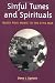 Sinful Tunes and Spirituals: BLACK FOLK MUSIC TO THE CIVIL WAR (Music in American Life)