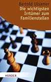 Die wichtigsten Irrt&uuml;mer zum Familienstellen - Bertold Ulsamer
