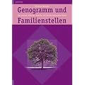 Genogramm und Familienstellen: Das innere Bild der Familie als Quelle heilender Kraft