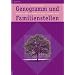 Genogramm und Familienstellen: Das innere Bild der Familie als Quelle heilender Kraft
