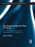 The origins of the US War on Terror : Lebanon, Libya and American intervention in the Middle East