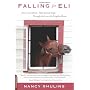 Falling for Eli: How I Lost Heart, Then Gained Hop&hellip by Nancy Shulins