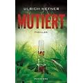 Mutiert: Thriller